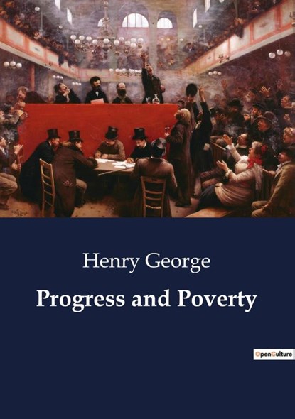 Progress and Poverty, Henry George - Paperback - 9791041803385