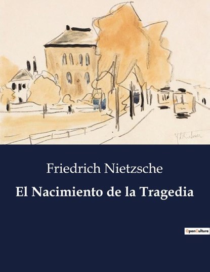 El Nacimiento de la Tragedia, Friedrich Nietzsche - Paperback - 9791041808403