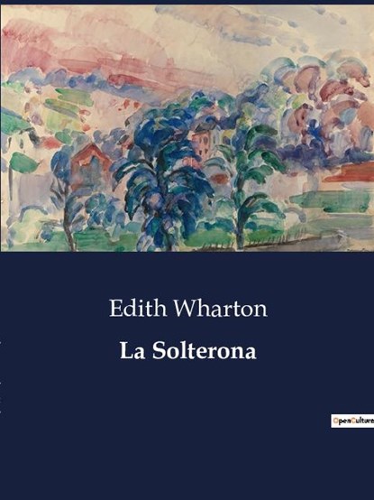 La Solterona, Edith Wharton - Paperback - 9791041810949