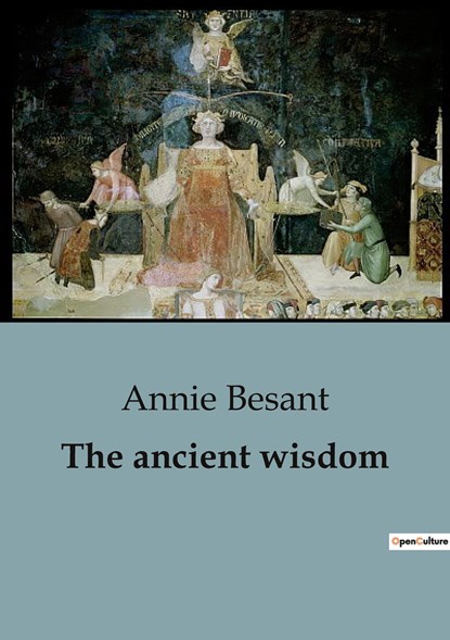 The ancient wisdom, Annie Besant - Paperback - 9791041816651