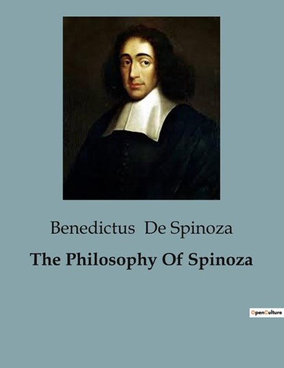 The Philosophy Of Spinoza, Benedictus De Spinoza - Paperback - 9791041816682