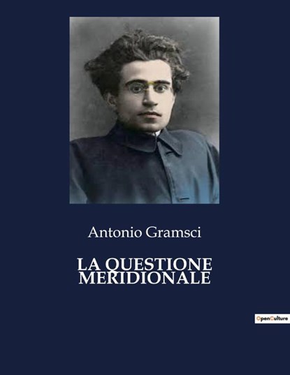 LA QUESTIONE MERIDIONALE, Antonio Gramsci - Paperback - 9791041841677