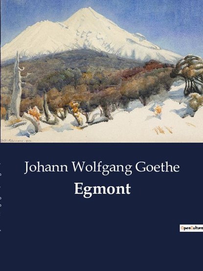 Egmont, Johann Wolfgang Goethe - Paperback - 9791041900206