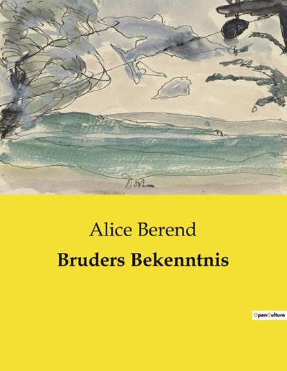 Bruders Bekenntnis, Alice Berend - Paperback - 9791041905300