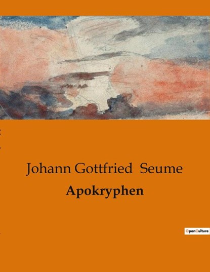 Apokryphen, Johann Gottfried Seume - Paperback - 9791041907403