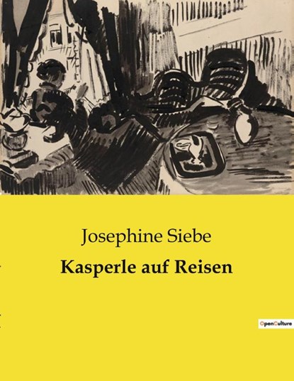Kasperle auf Reisen, Josephine Siebe - Paperback - 9791041907670