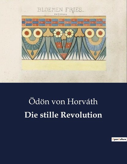 Die stille Revolution, Ödön Von Horváth - Paperback - 9791041908325
