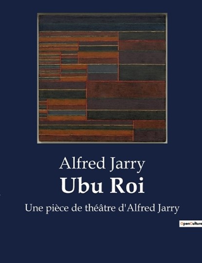 Ubu Roi, Alfred Jarry - Paperback - 9791041914241