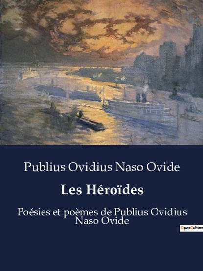 Les Héroïdes, Publius Ovidius Naso Ovide - Paperback - 9791041919833