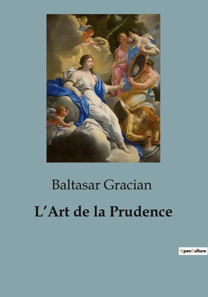 L'Art de la Prudence, Baltasar Gracian - Paperback - 9791041924189
