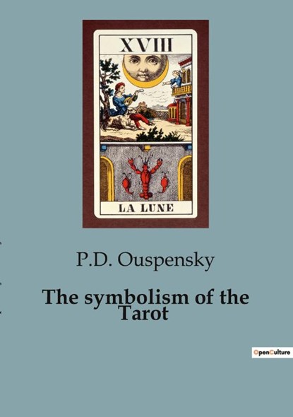 The symbolism of the Tarot, P. D. Ouspensky - Paperback - 9791041928934