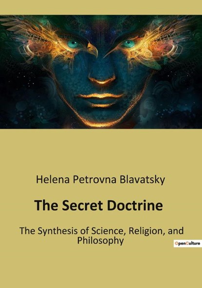 The Secret Doctrine, Helena Petrovna Blavatsky - Paperback - 9791041940356