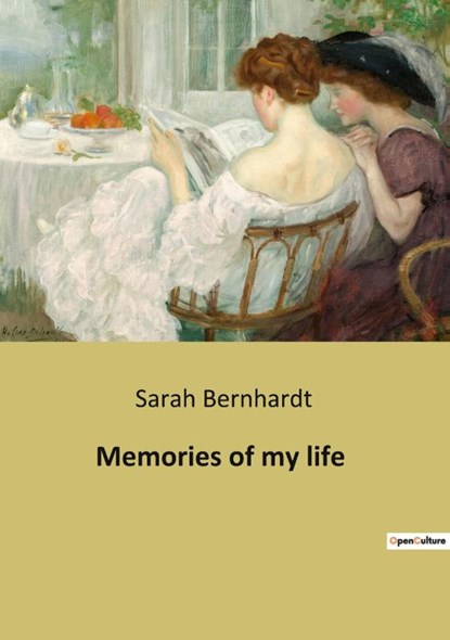 Memories of my life, Sarah Bernhardt - Paperback - 9791041941117