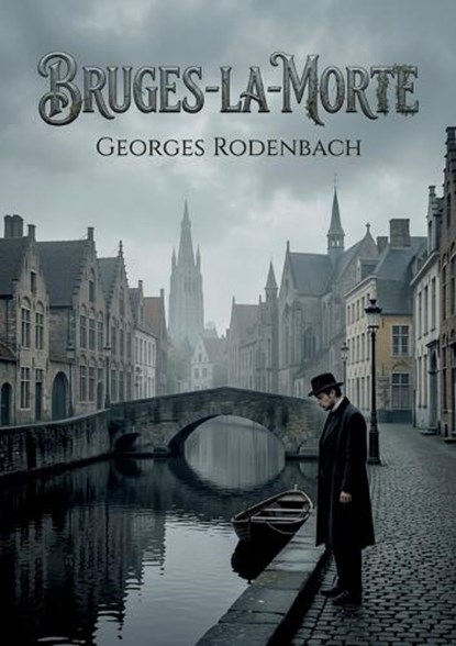 Bruges-la-Morte, Georges Rodenbach - Paperback - 9791041944262