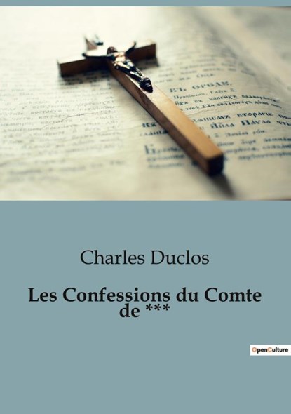 Les Confessions du Comte de ***, Charles Duclos - Paperback - 9791041948642