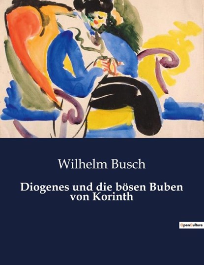 Diogenes und die bösen Buben von Korinth, Wilhelm Busch - Paperback - 9791041949359