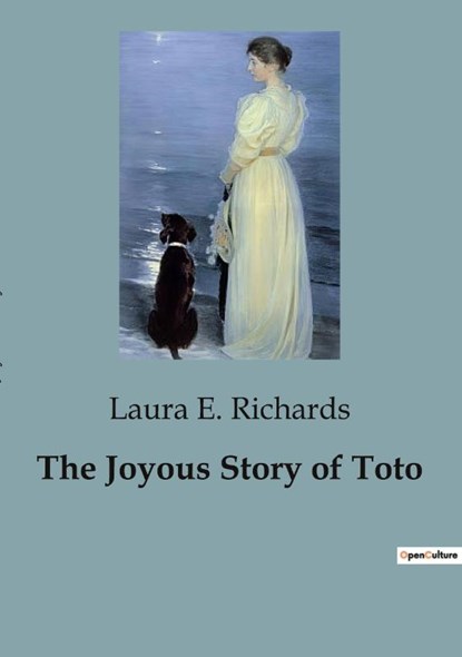 The Joyous Story of Toto, Laura E. Richards - Paperback - 9791041951833