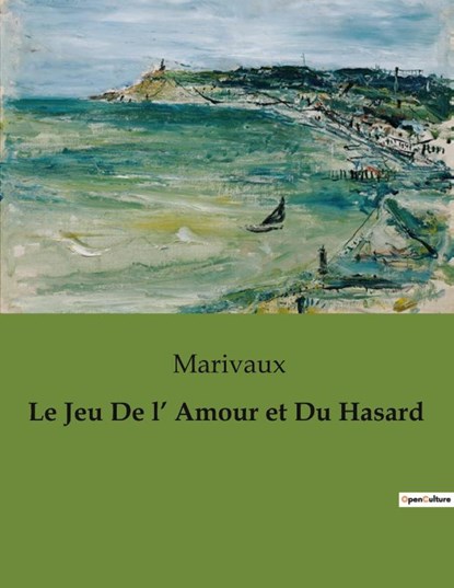 Le Jeu De l' Amour et Du Hasard, de Marivaux - Paperback - 9791041971404