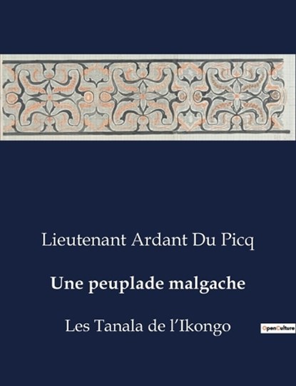 Une peuplade malgache, Lieutenant Ardant Du Picq - Paperback - 9791041981069