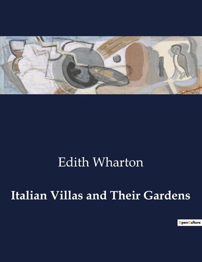 Italian Villas and Their Gardens, Edith Wharton - Paperback - 9791041983704