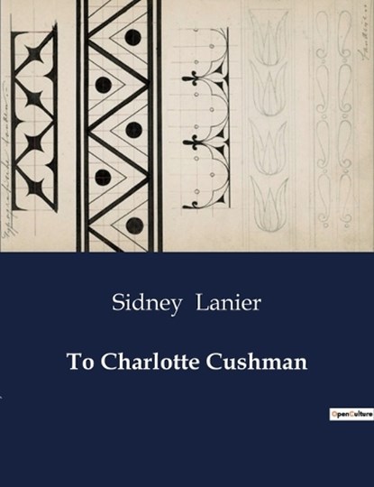 To Charlotte Cushman, Sidney Lanier - Paperback - 9791041986064
