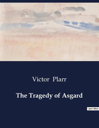 The Tragedy of Asgard, Victor Plarr - Paperback - 9791041986217