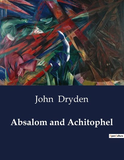 Absalom and Achitophel, John Dryden - Paperback - 9791041987382