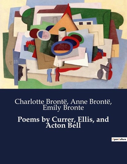 Poems by Currer, Ellis, and Acton Bell, Emily Bronte ; Charlotte Brontë ; Anne Brontë - Paperback - 9791041988266