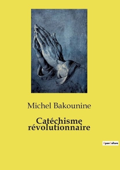 Cat?chisme r?volutionnaire, Michel Bakounine - Paperback - 9791041998227