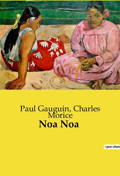 Noa Noa, Charles Morice ; Paul Gauguin - Paperback - 9791041998722
