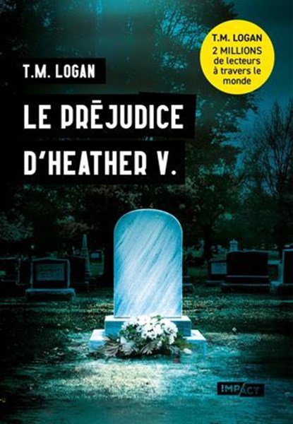 Le préjudice d'Heather V., T.M. Logan - Ebook - 9791042900311