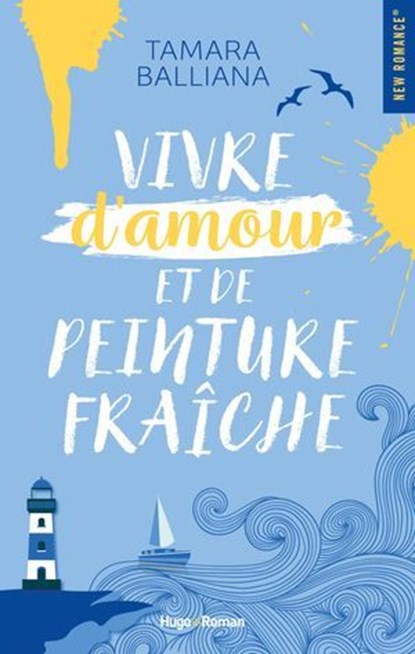 Vivre d'amour et de peinture fraîche, Tamara Balliana - Ebook - 9791042901196