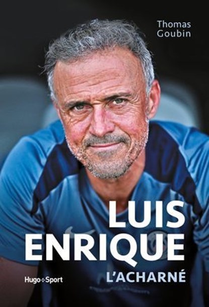 LUIS ENRIQUE L'ACHARNÉ, Thomas Goubin - Ebook - 9791042905293