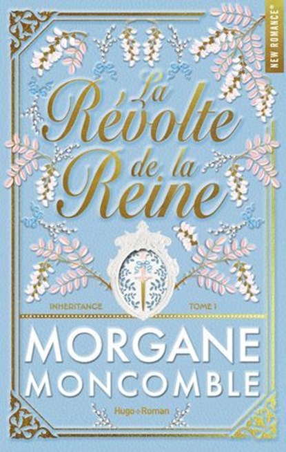 La Révolte de la reine, Morgane Moncomble - Ebook - 9791042905842