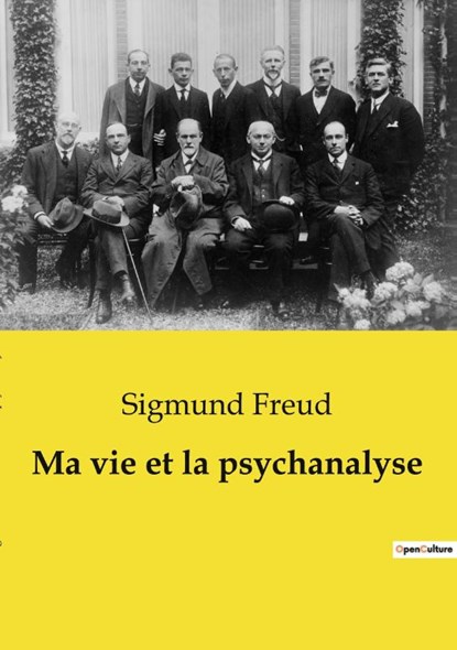 Ma vie et la psychanalyse, Sigmund Freud - Paperback - 9791043101151