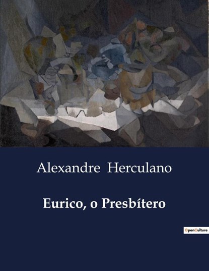 Eurico, o Presbítero, Alexandre Herculano - Paperback - 9791043105395