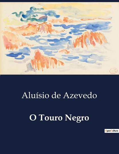 O Touro Negro, Aluísio de Azevedo - Paperback - 9791043107795