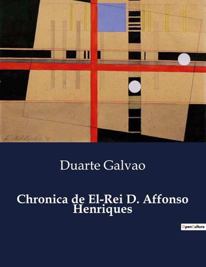 Chronica de El-Rei D. Affonso Henriques, Duarte Galvao - Paperback - 9791043108624