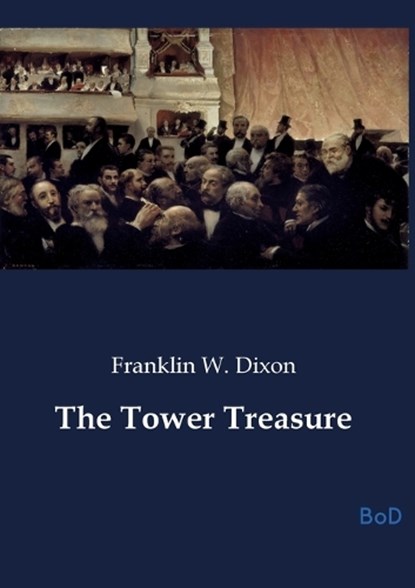 The Tower Treasure, Franklin W Dixon - Paperback - 9791043132520