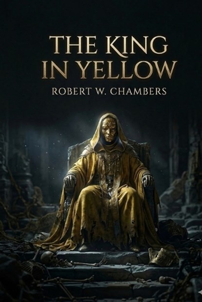 The King in Yellow, Robert W. Chambers - Paperback - 9791043137761