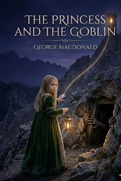 The Princess and the Goblin, George MacDonald - Paperback - 9791043138454