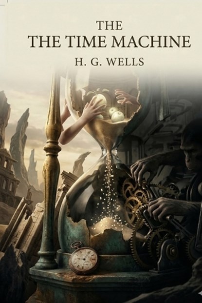 The Time Machine, H G Wells - Paperback - 9791043139079