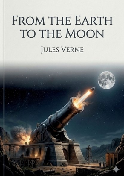 From the Earth to the Moon, Jules Verne - Paperback - 9791043141164