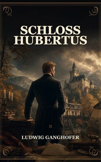 Schloß Hubertus, Ludwig Ganghofer - Ebook - 9791044601360