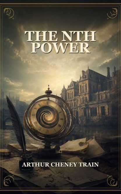The Nth Power, Arthur Cheney Train - Ebook - 9791044602671