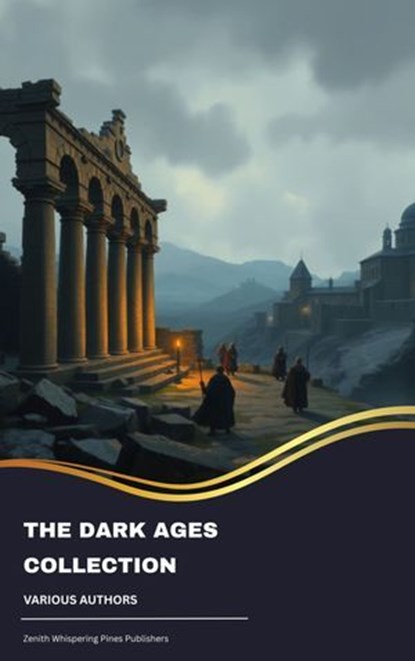 The Dark Ages Collection, J. B. Bury ; Edward Shepherd Creasy ; Henry Bradley ; Edward Gibbon ; David Hume ; Charles Oman - Ebook - 9791070052259