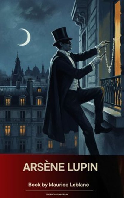 Arsène Lupin, Maurice Leblanc - Ebook - 9791070055106