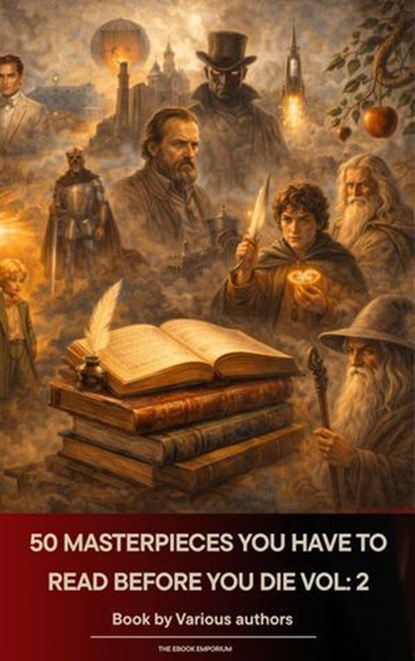 50 Masterpieces you have to read before you die vol: 2, Louisa May Alcott ; Jane Austen ; Joseph Conrad ; D. H. Lawrence ; George Eliot ; Leo Tolstoy ; James Joyce ; Charles Dickens ; Bram Stoker ; Oscar Wilde ; Honoré de Balzac ; Edgar Rice Burroughs ; Anne Brontë ; Charlotte Brontë ; Emily Brontë ; Lewis Car - Ebook - 9791070056134
