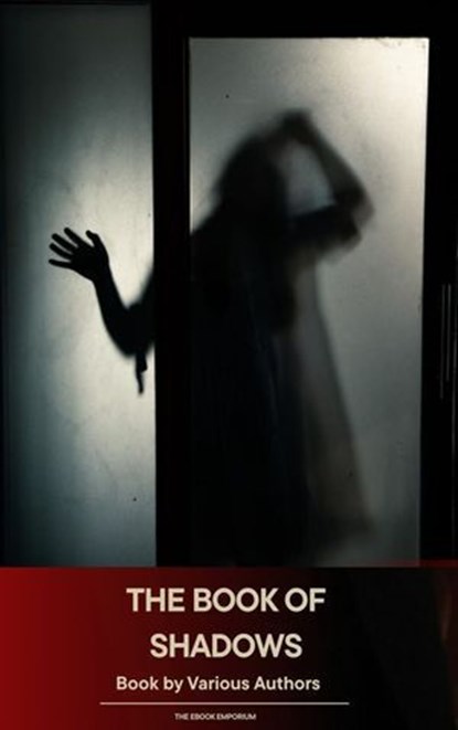 The Book of Shadows Vol 1, Sir Arthur Quiller-Couch ; Robert W. Chambers ; H. G. Wells ; Beatrix Potter ; Edith Nesbit ; Barry Pain ; E. F. Benson ; D. H. Lawrence ; Thomas Burke - Ebook - 9791070056813