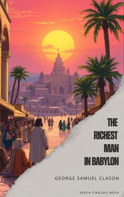 The Richest Man in Babylon, George Samuel Clason - Ebook - 9791070123805